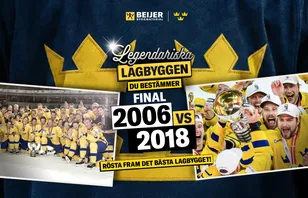 Legendariska Lagbyggen – Final: VM 2006 vs. VM 2018